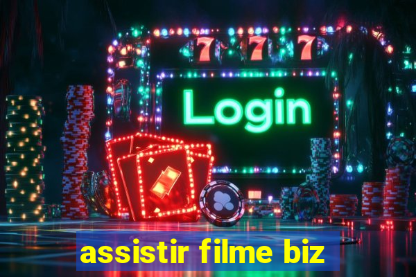 assistir filme biz